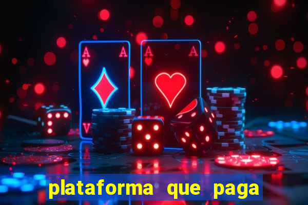 plataforma que paga muito no fortune tiger