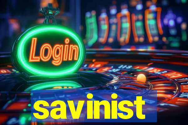 savinist