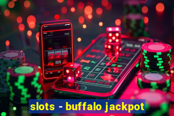 slots - buffalo jackpot