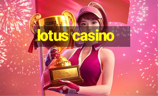 lotus casino