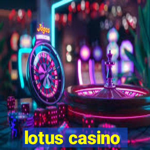 lotus casino