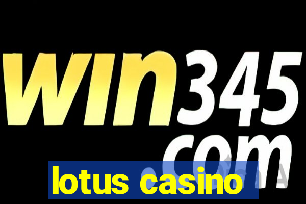 lotus casino