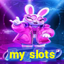 my slots