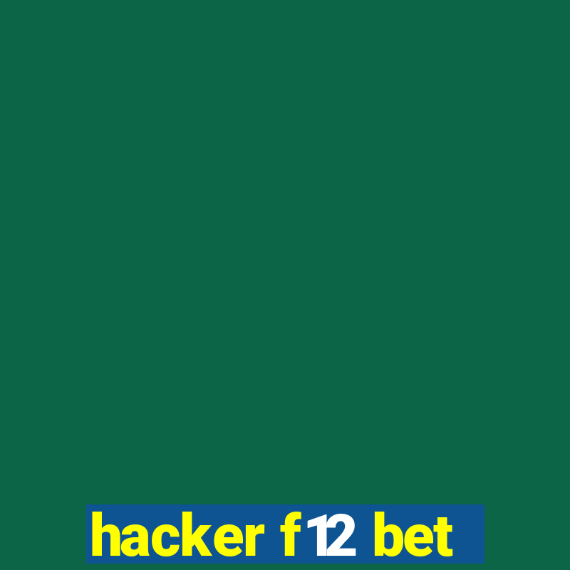 hacker f12 bet