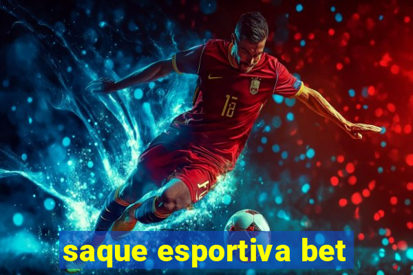 saque esportiva bet