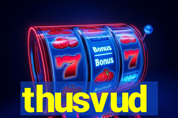 thusvud