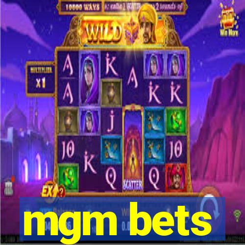 mgm bets