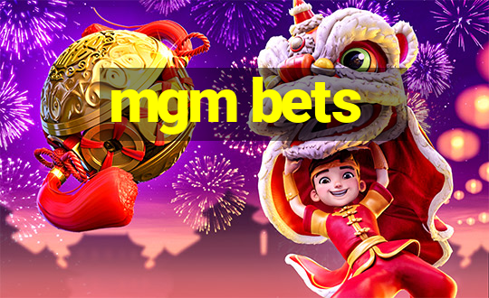 mgm bets