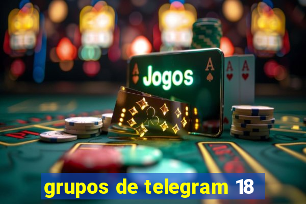 grupos de telegram 18