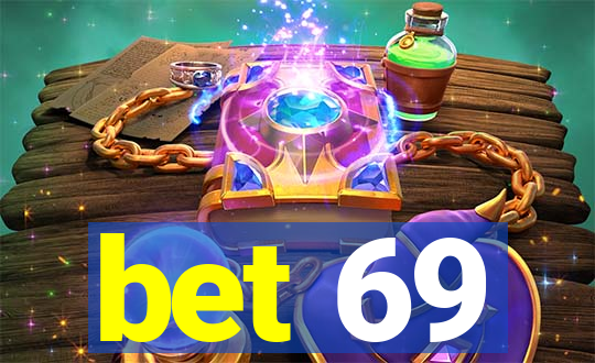 bet 69