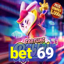 bet 69