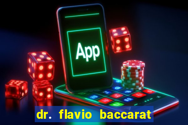 dr. flavio baccarat franco montoro