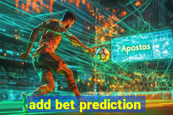 add bet prediction