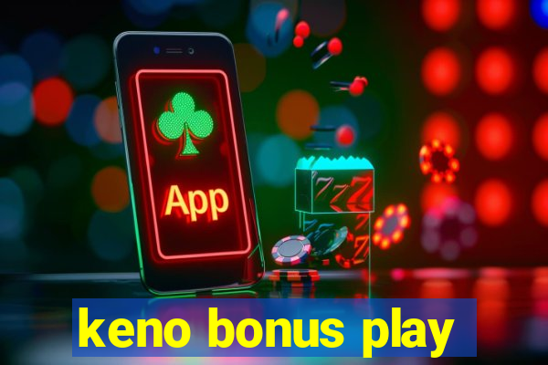 keno bonus play