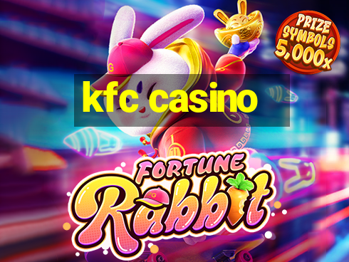 kfc casino