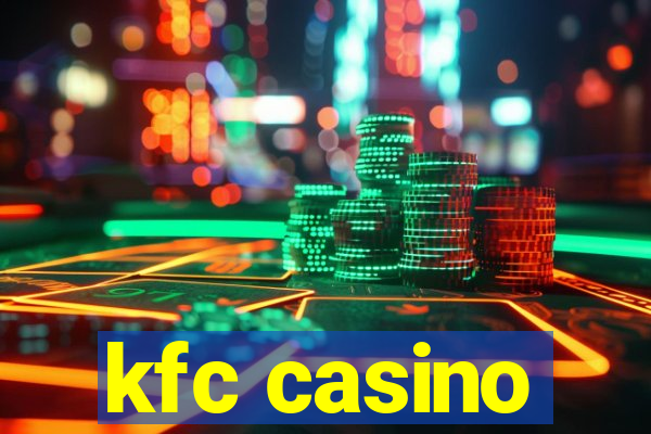 kfc casino