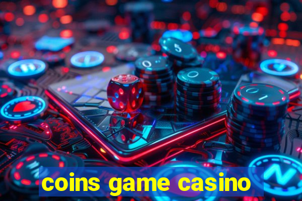 coins game casino