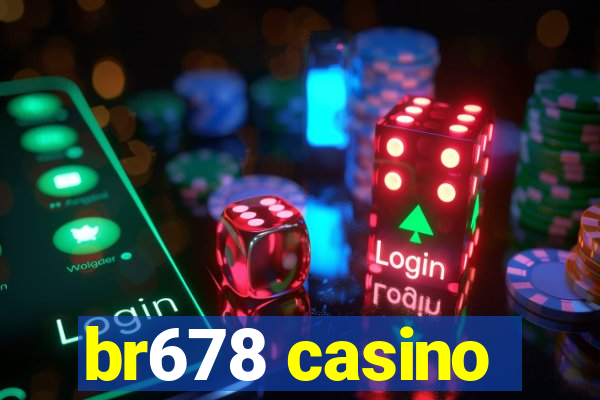 br678 casino