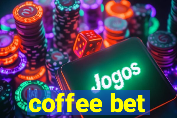 coffee bet