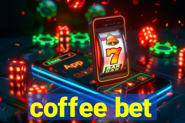 coffee bet