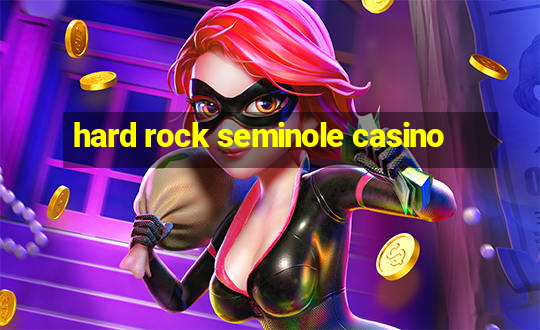 hard rock seminole casino