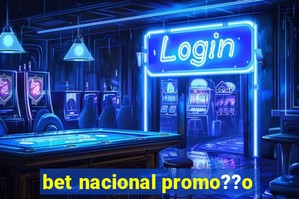 bet nacional promo??o