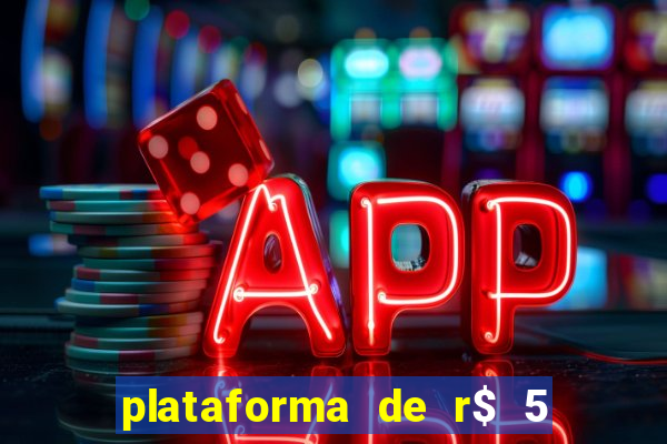 plataforma de r$ 5 para jogar