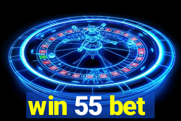 win 55 bet