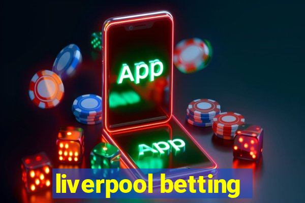 liverpool betting