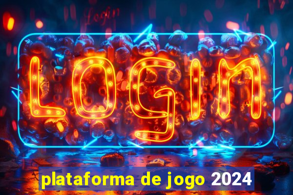 plataforma de jogo 2024