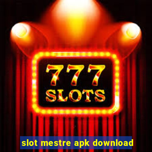 slot mestre apk download