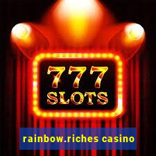 rainbow.riches casino