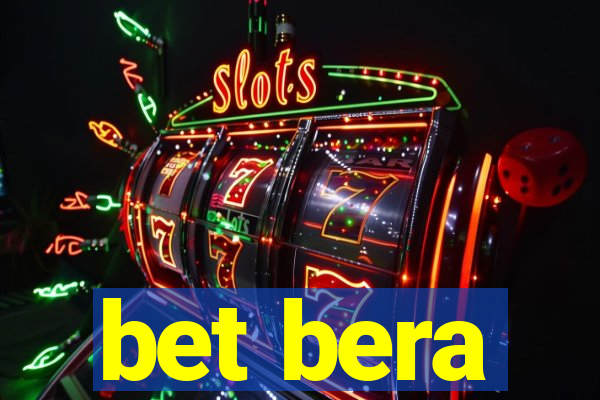 bet bera