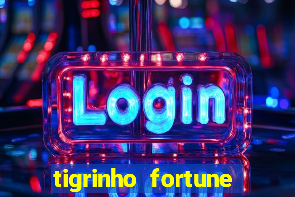 tigrinho fortune dinheiro infinito