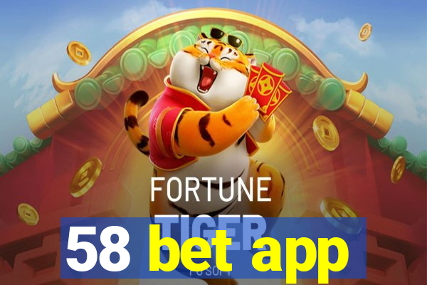 58 bet app