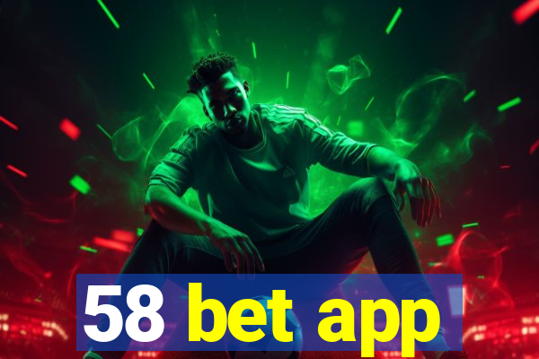 58 bet app