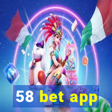 58 bet app