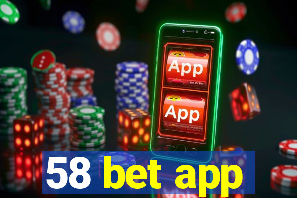 58 bet app