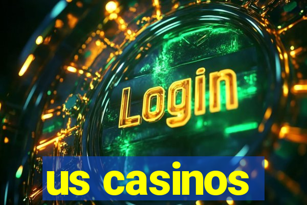 us casinos