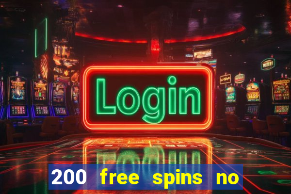 200 free spins no deposit casinos