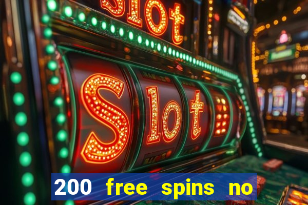 200 free spins no deposit casinos