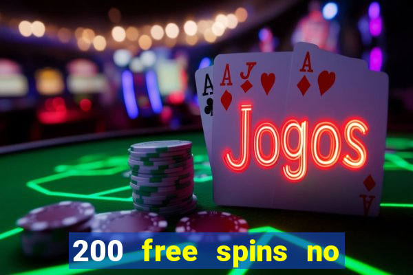 200 free spins no deposit casinos