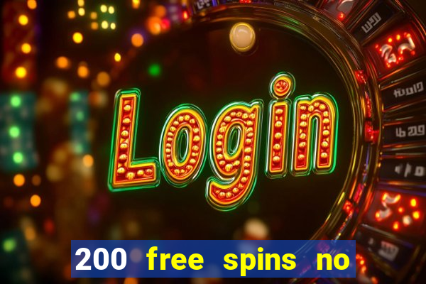 200 free spins no deposit casinos