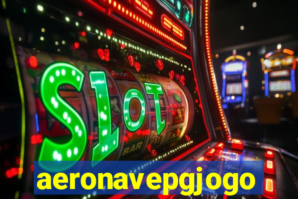 aeronavepgjogo