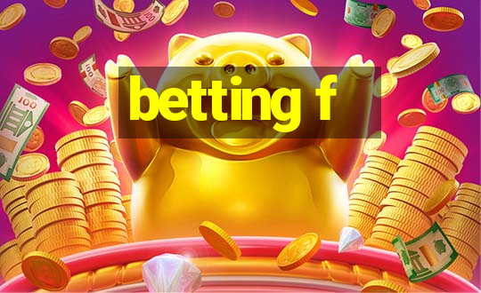 betting f