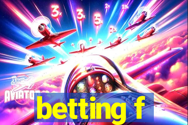 betting f