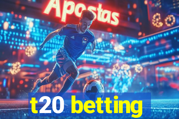 t20 betting