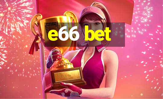 e66 bet