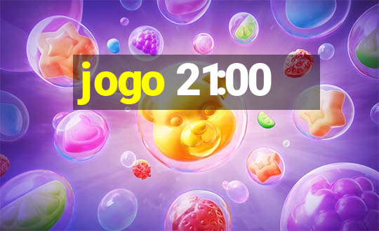 jogo 21:00