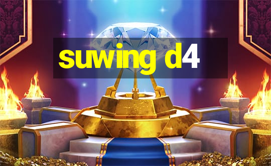 suwing d4